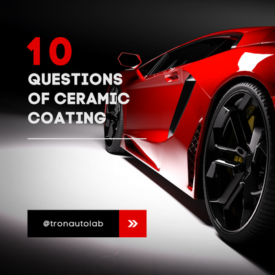 The Top 10 Most Popular Questions You'll Want To Know About Ceramic Coatings Before You Buy One For Your Car, Truck, or SUV